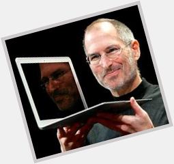 Happy Birthday Steve Jobs!      Thank You For Everything! Wish him a happy birthday wtf 