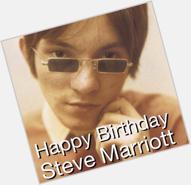 Happy Birthday 
Steve Marriott  Born: January 30, 1947 