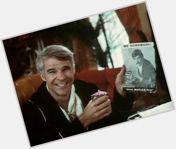Happy Birthday Steve Martin, 70 wild and crazy years old today! 