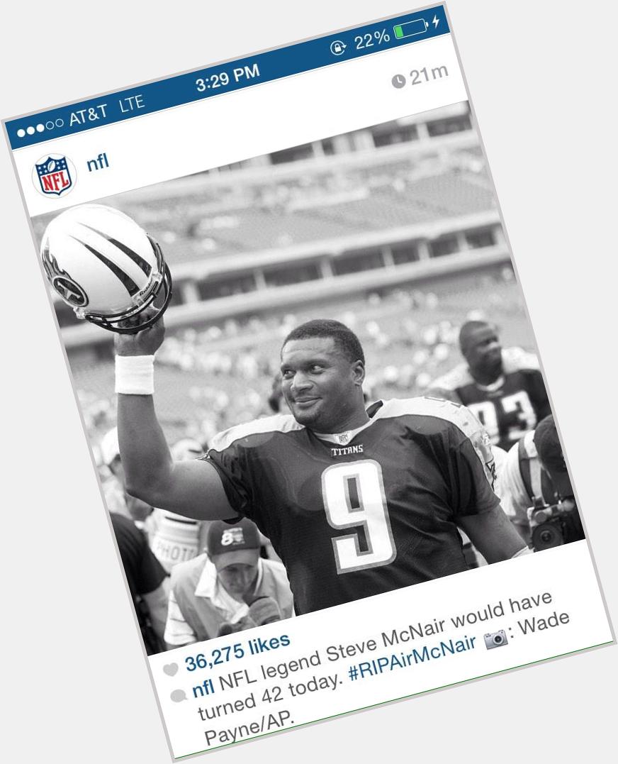 Happy birthday Steve McNair. You were unfairly taken from us too early. Rest in peace your legacy will never die 
