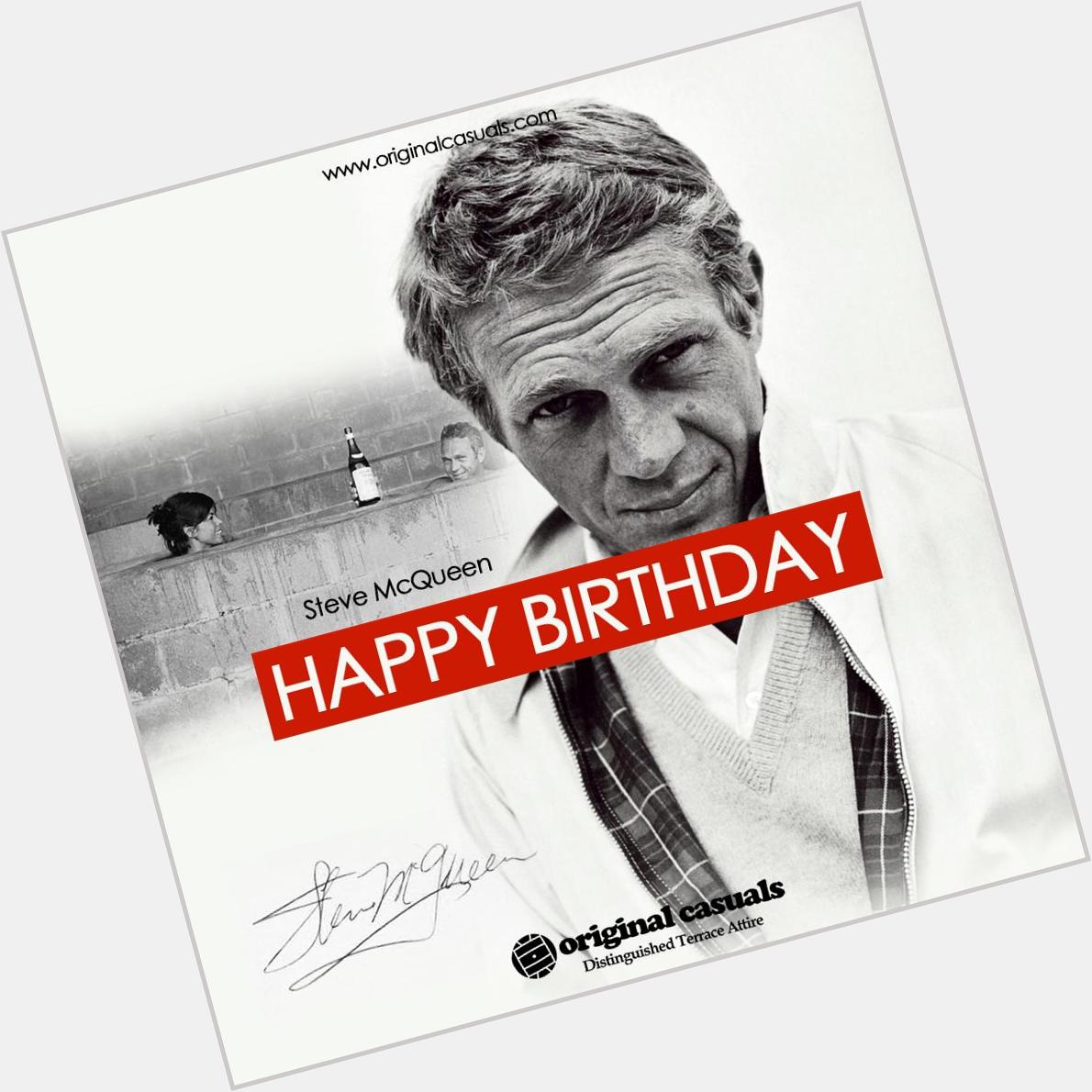 Steve McQueen would have been 85 today...Happy Birthday Steve...Keep It Casual!! 