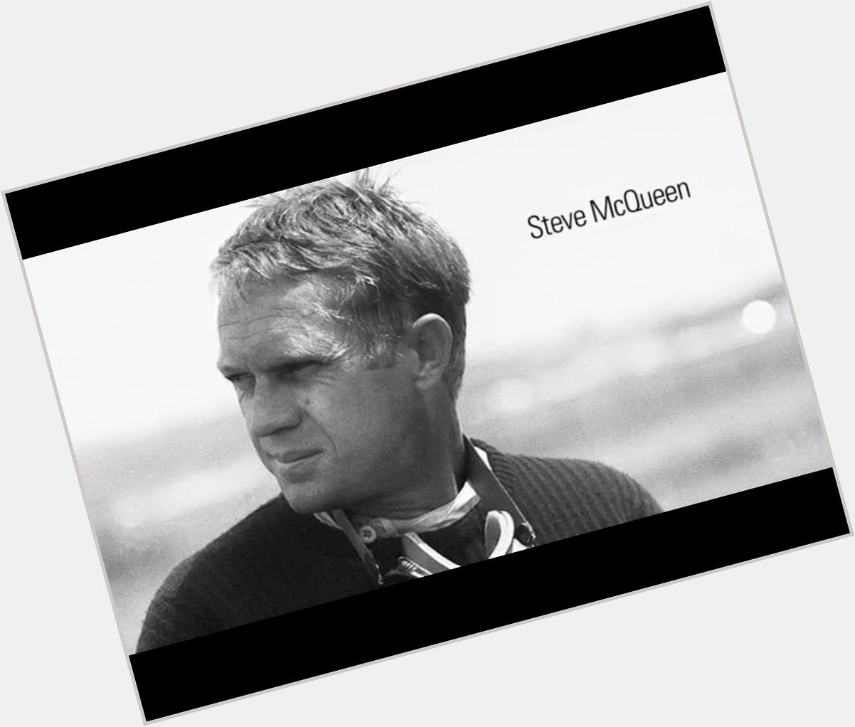 Happy birthday Steve McQueen 