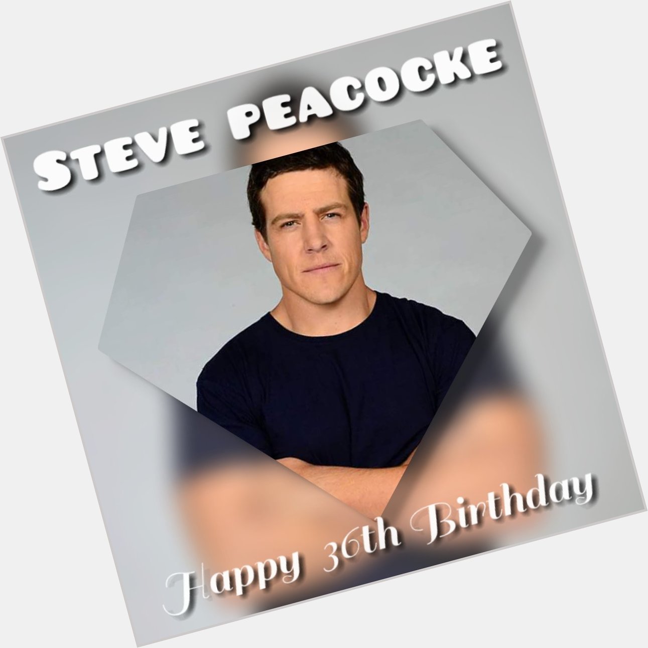   a BIG Happy Birthday to this Legend. Steve Peacocke!!! 36 today xx    