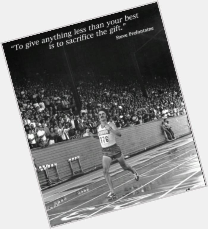 Happy Birthday to one of the All Time greats Steve Prefontaine! 