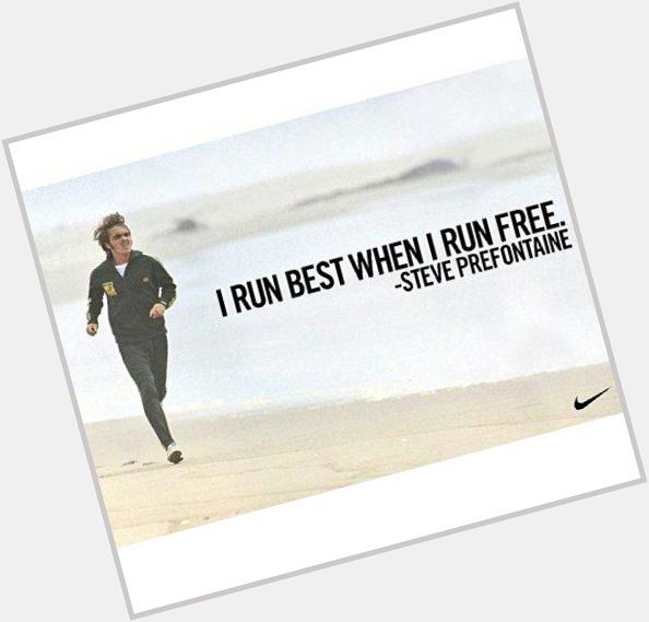 Happy Birthday to the legendary Steve Prefontaine! Pre would\ve been 64 today           