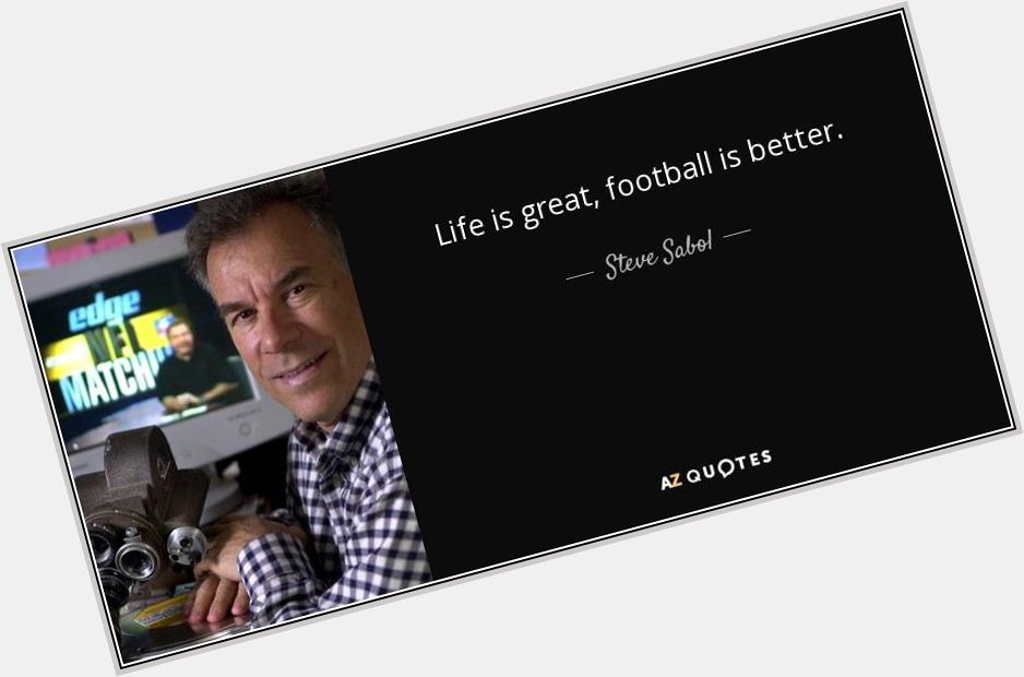 Happy Birthday Steve Sabol, the savant of the football film reel. May Films live forever. RIP. (pic: AZ Quotes) 