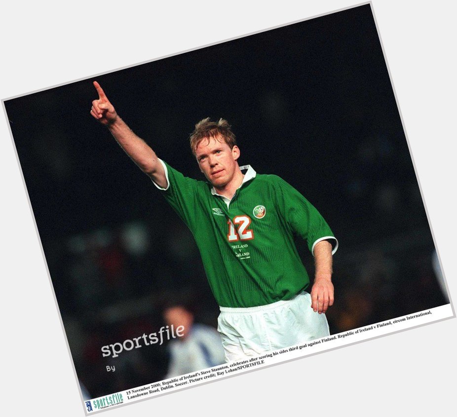 Happy Birthday to former Republic of Ireland player and manager Steve Staunton. 