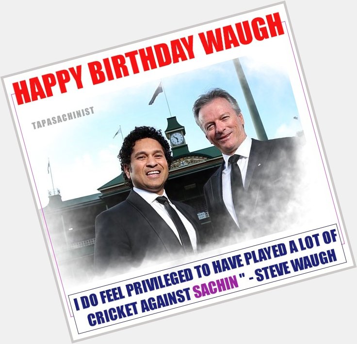 Wishing Happy Birthday Steve Waugh || 