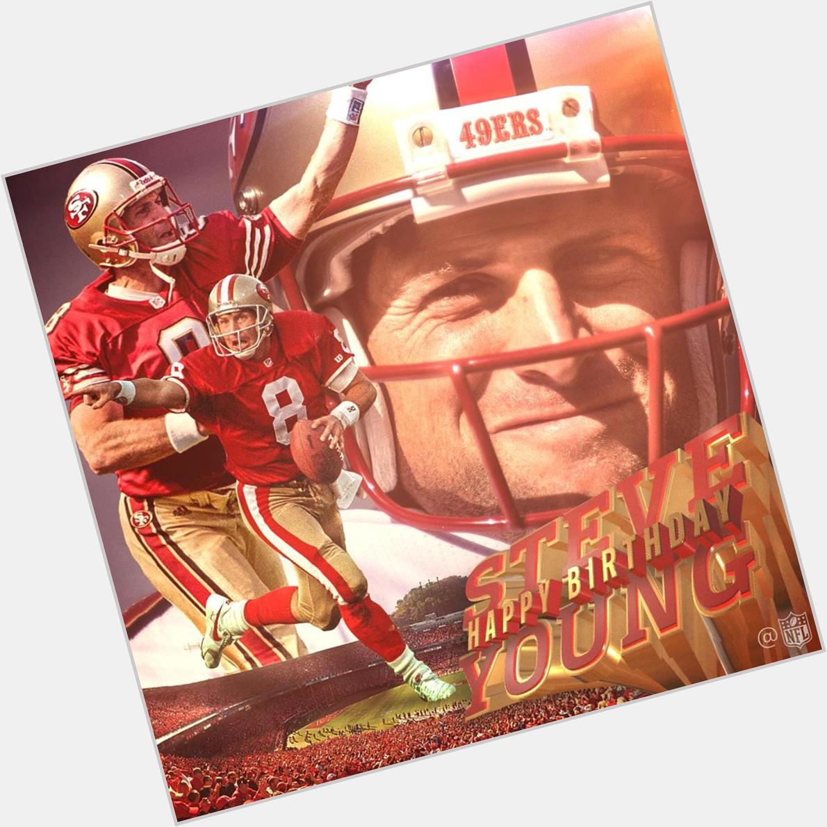 San Francisco 49ers legend Steve Young a Happy 56th Birthday!   