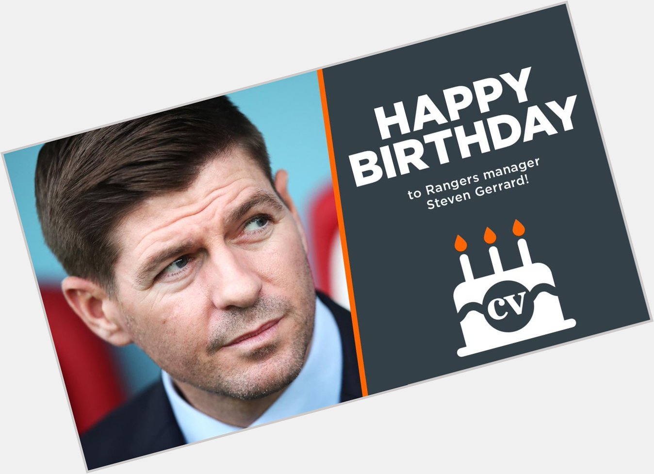  Happy birthday to manager Steven Gerrard!       