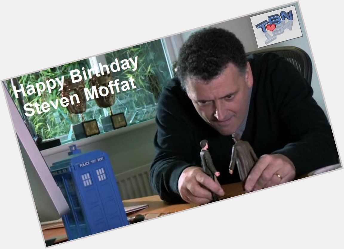 Happy birthday Steven Moffat! 