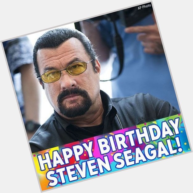 Happy 65th Birthday, Steven Seagal! 