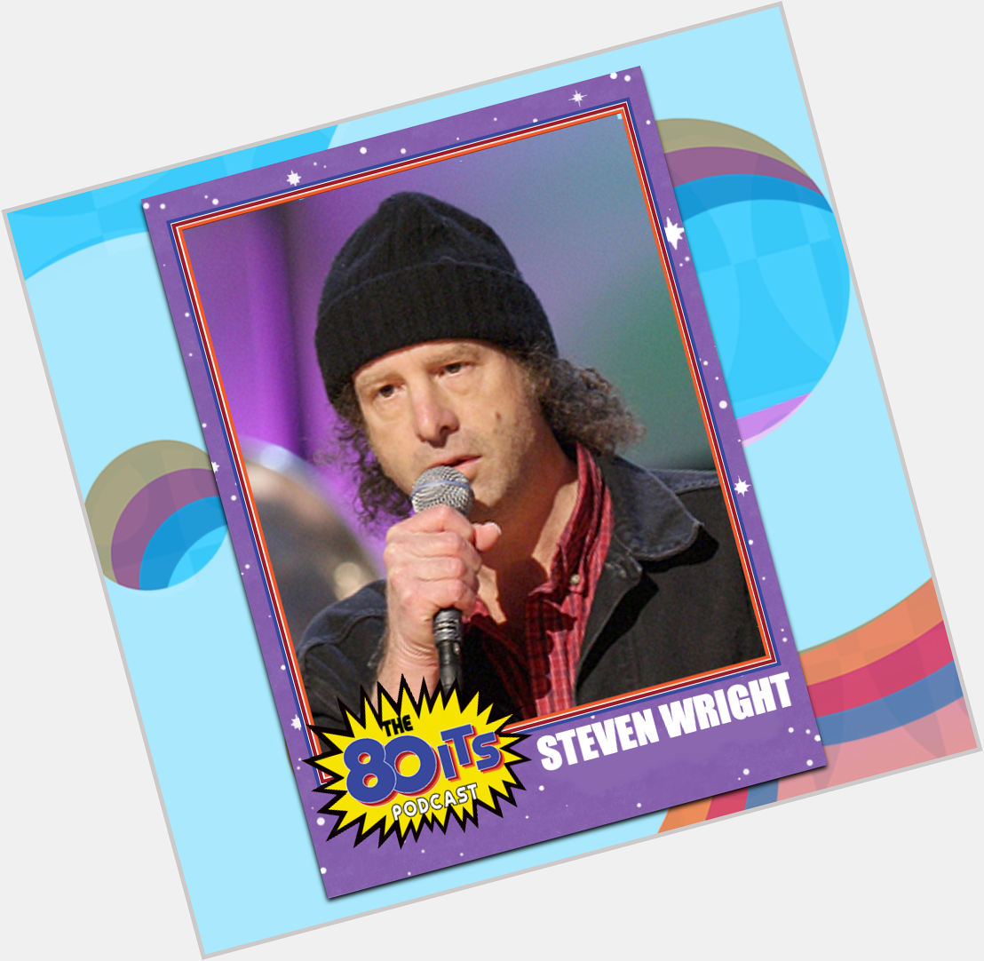 Happy Birthday Steven Wright! Anyone a fan of his 1985 \"A Steven Wright Special?\" 