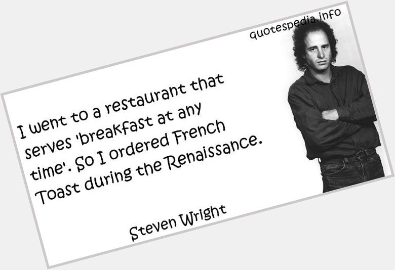Happy birthday to the great Steven Wright 