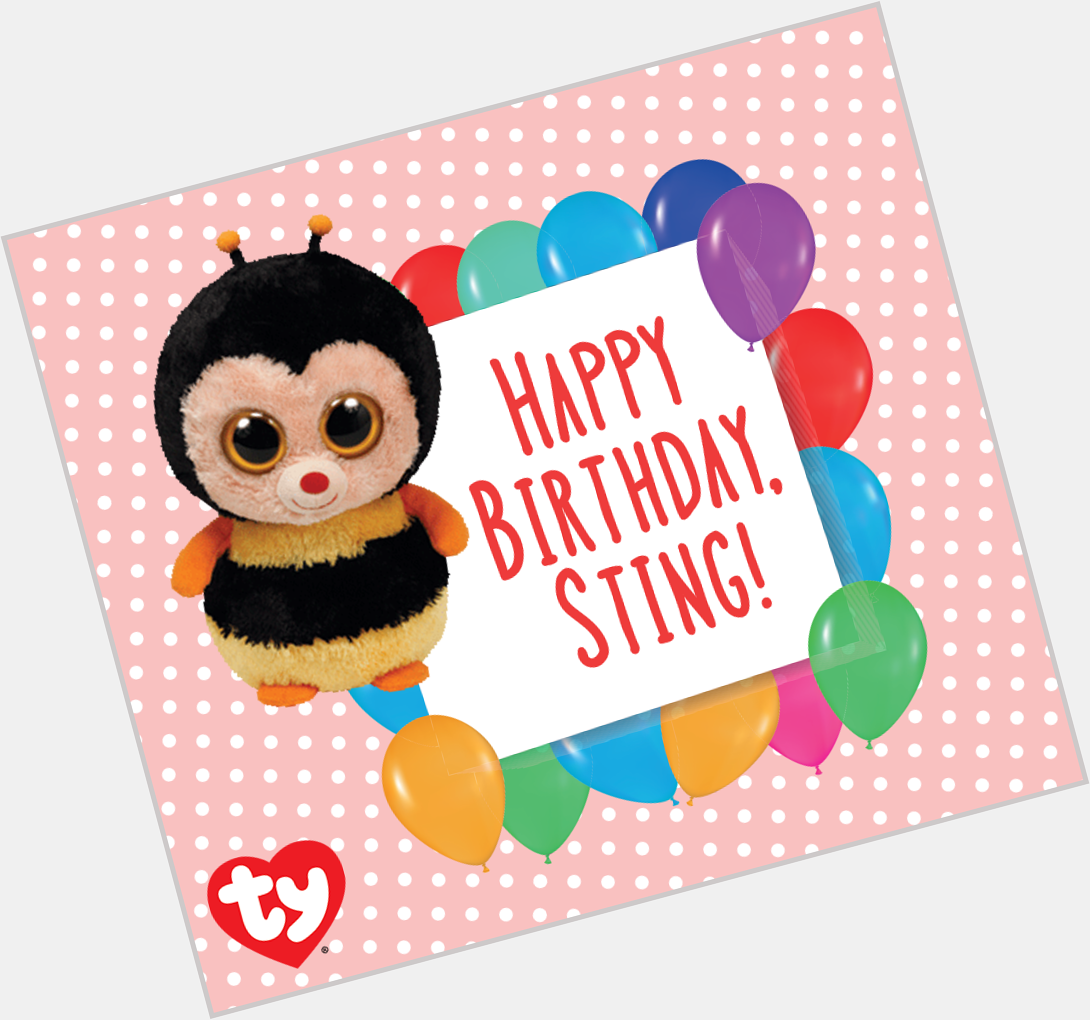 This weeks shout out goes to Sting the bee! Happy Birthday Sting! 