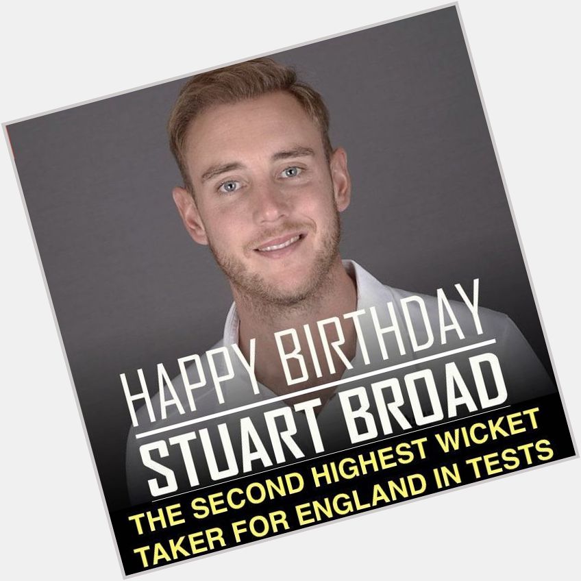 Happy Birthday, Stuart Broad 
