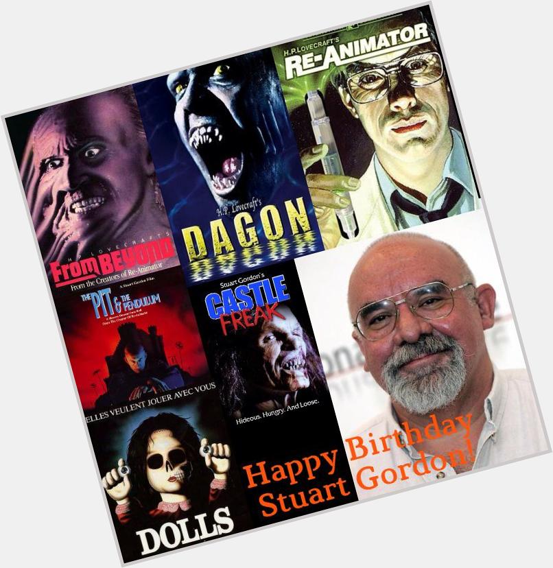  Happy Birthday Horror Legend! 
Happy Birthday Stuart Gordon!             ! 