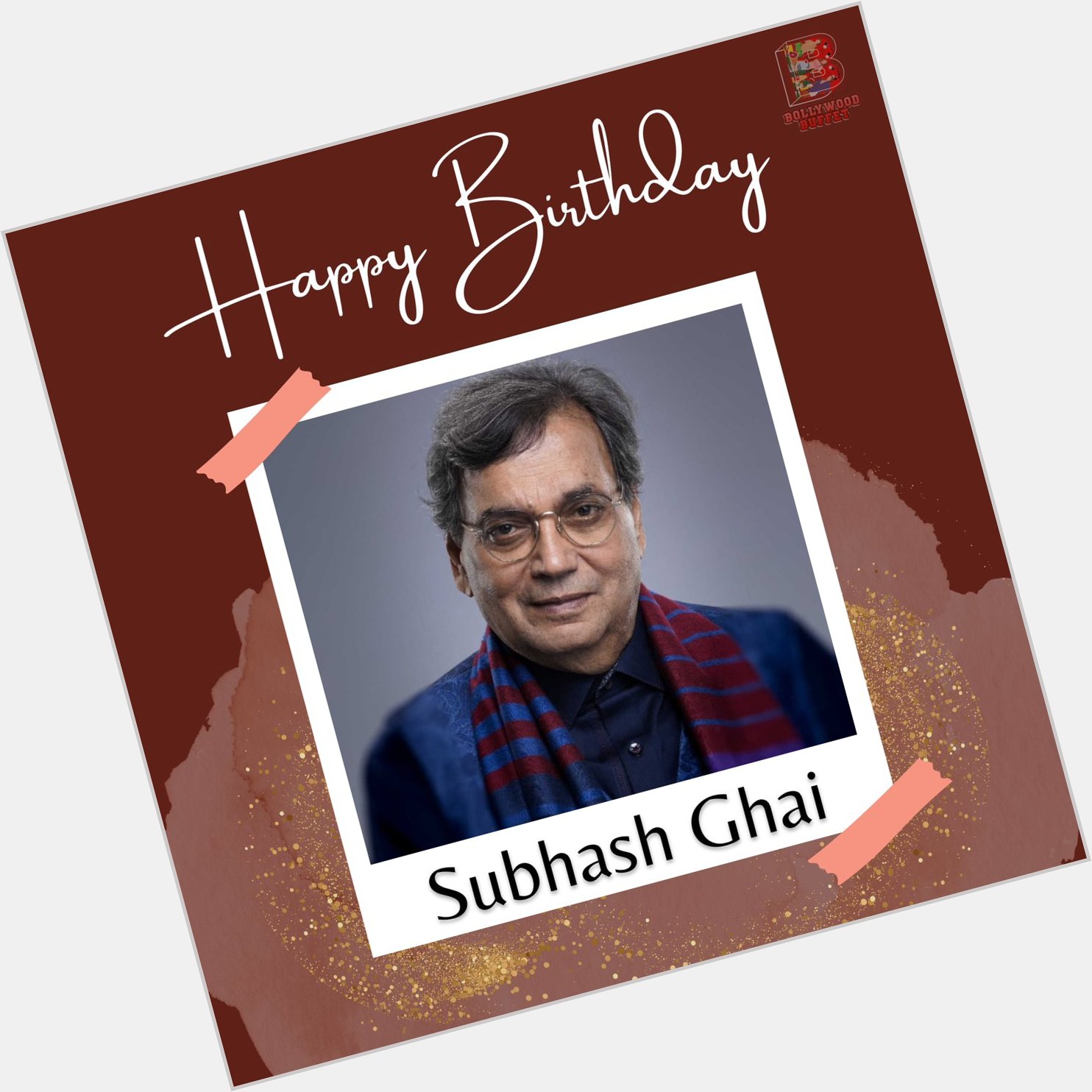Happy birthday Subhash Ghai      
