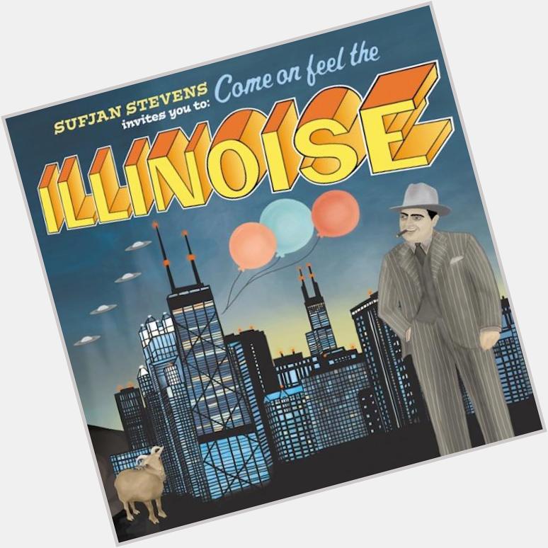 Happy birthday Illinoise! - Sufjan Stevens\ Illinois turns 10 this weekend 