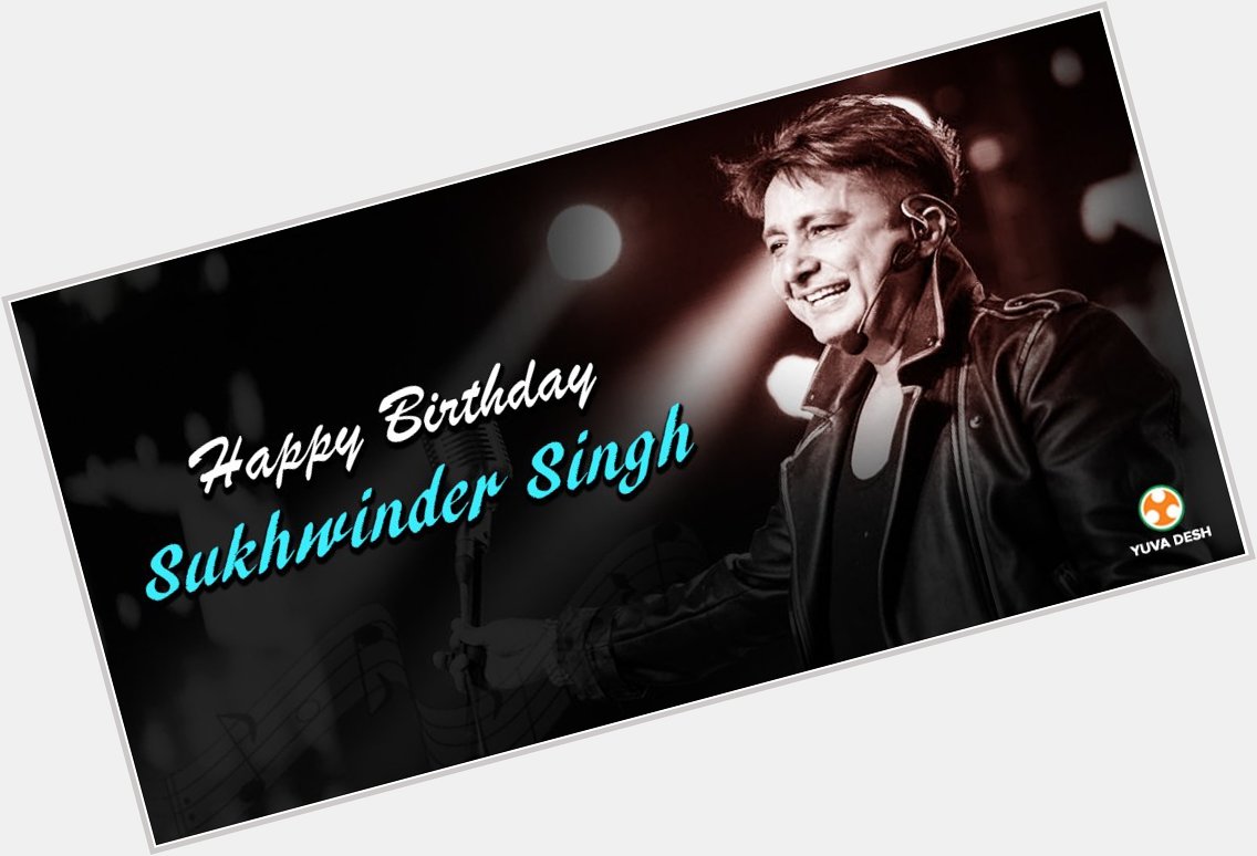 Bollywood playback singer Sukhwinder Singh turned 46 today. Wish him a happy birthday. 