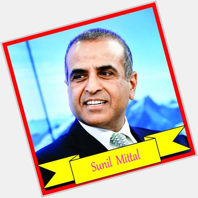 Wish you very Happy Birthday Sunil Mittal from team 