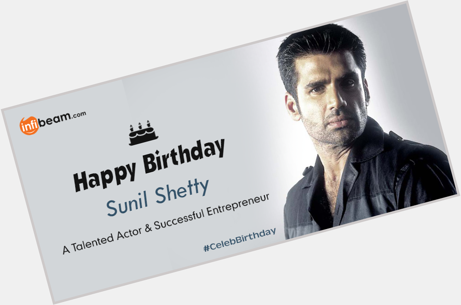 Happy Birthday \"Sunil Shetty\"  