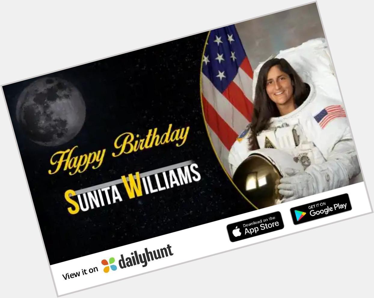  Happy birthday Sunita Williams . Have a good day. 