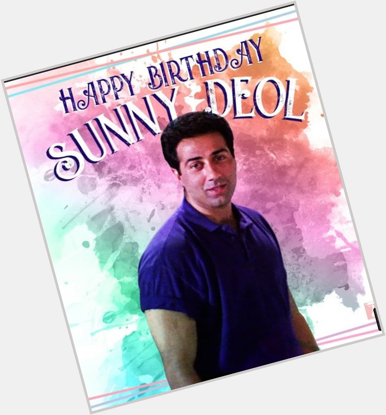 Happy birthday sunny deol sir 