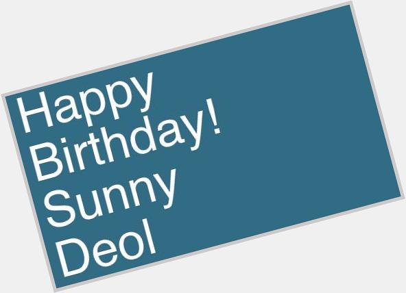 Happy Birthday! Sunny Deol     