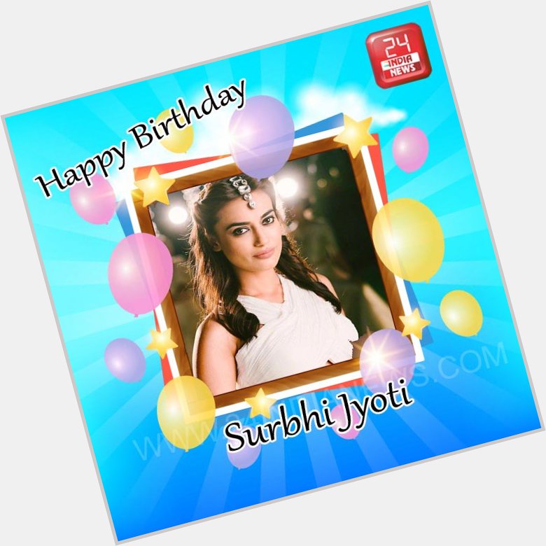 Happy Birthday to TV Actress Surbhi Jyoti -  
