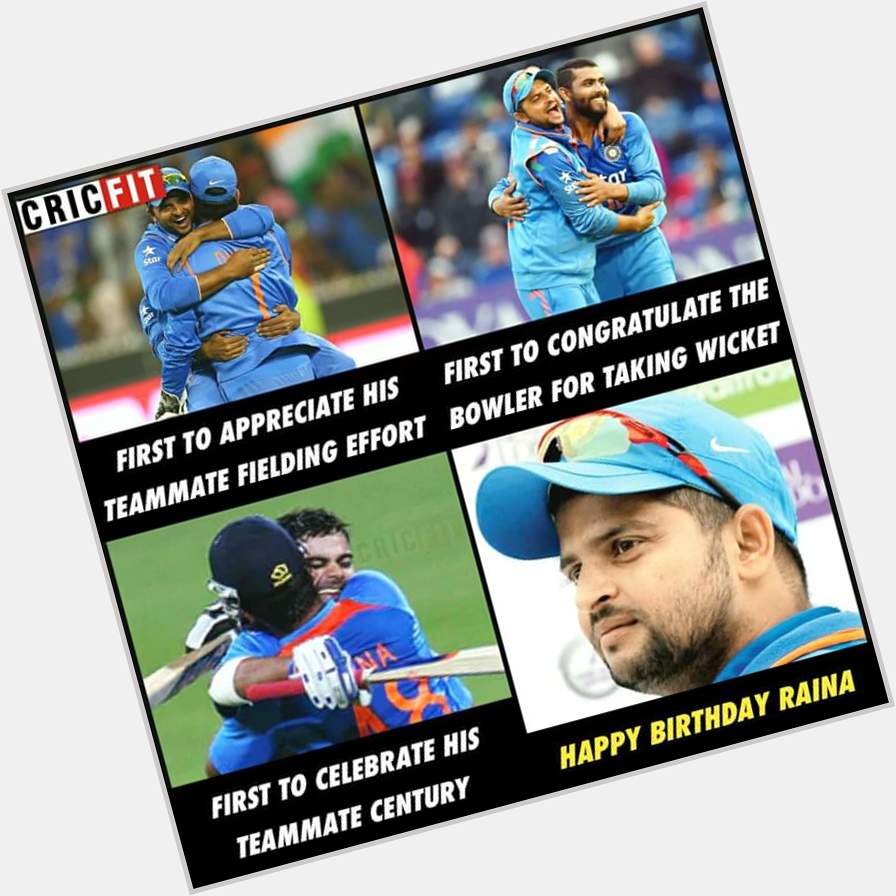  ..as a fan i only can expect a like nd reply from u..nd i know u r super honest..happy bday suresh raina 