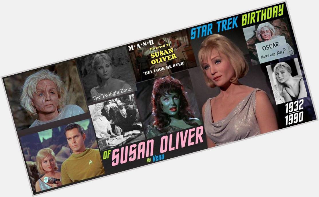 2-13 Happy birthday to the late Susan Oliver.  
