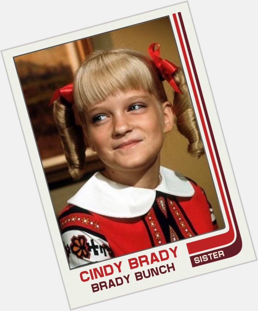 Happy 60th birthday to Susan Olsen, who did a good job if Cindy was supposed to be an annoying little sister. 