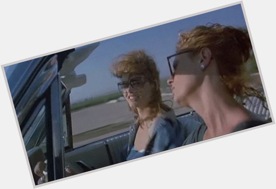 Emily here! - Happy 72nd Birthday to Susan Sarandon! Who\s the Thelma to your Louise? 