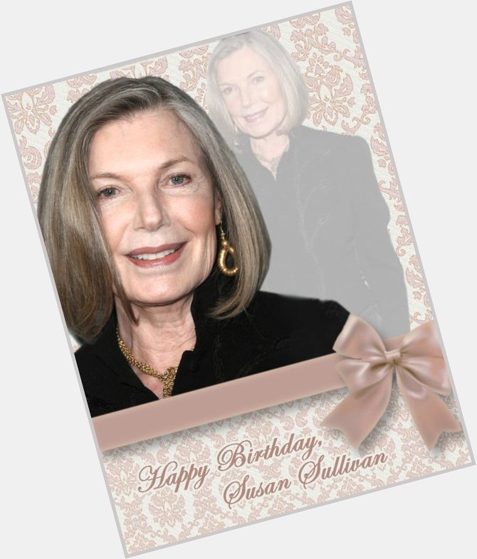 Happy Birthday to a wonderful woman and incredible actress. I wish you a beautiful and magical day, Susan Sullivan. 