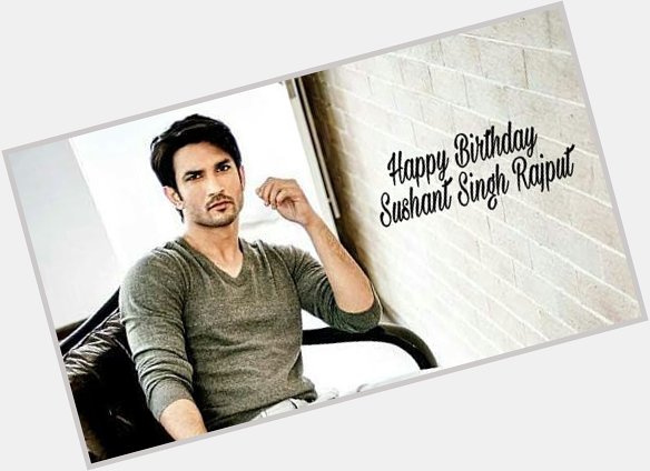 Here\s wishing the very handsome  Sushant Singh Rajput, a very Happy Birthday! 