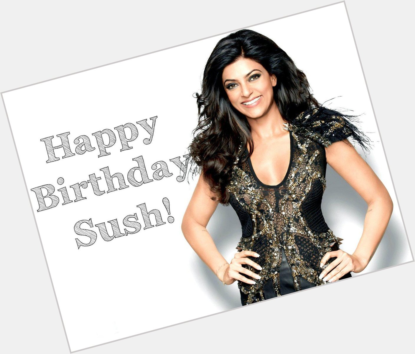 Happy Birthday Sushmita Sen! 