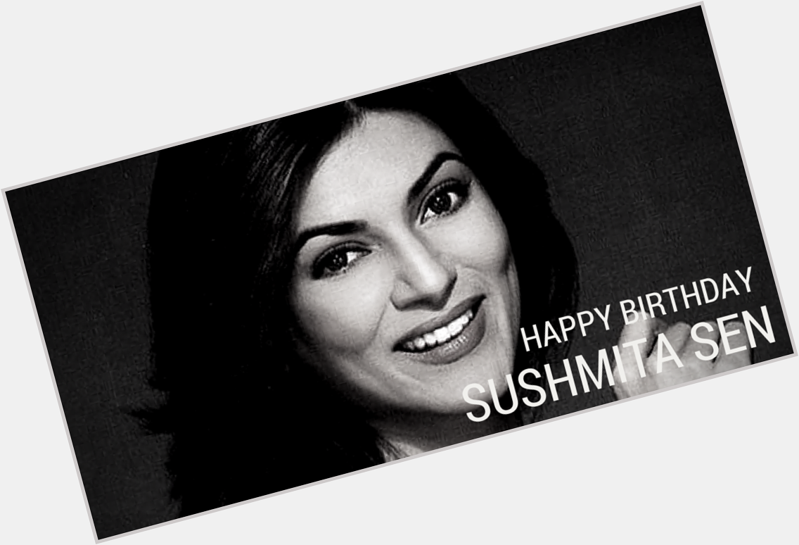 Happy Birthday to the Queen of Elegance - Sushmita Sen!  