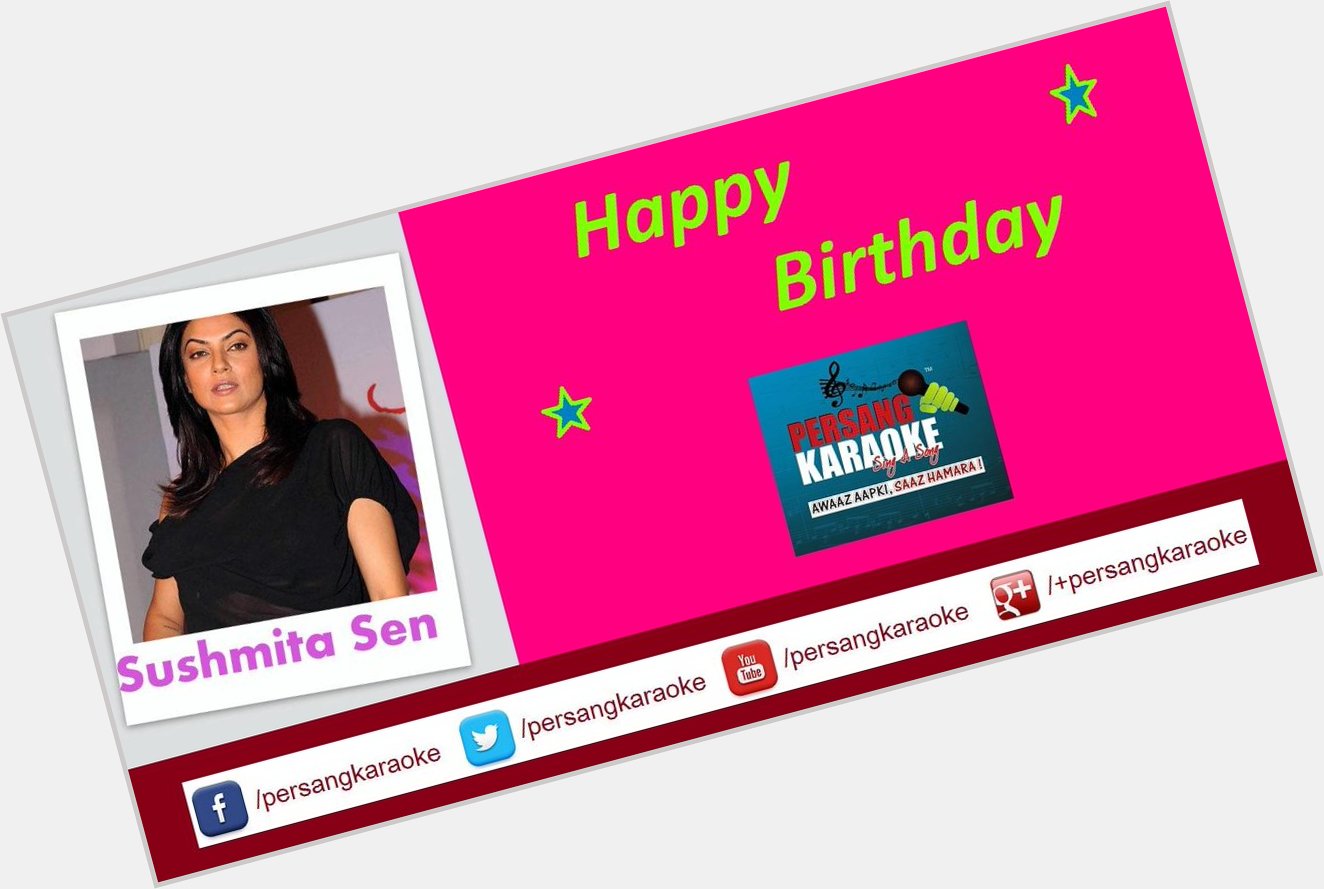 Persang Karaoke wishing Happy Birthday to Bollywood Actress Sushmita Sen...   