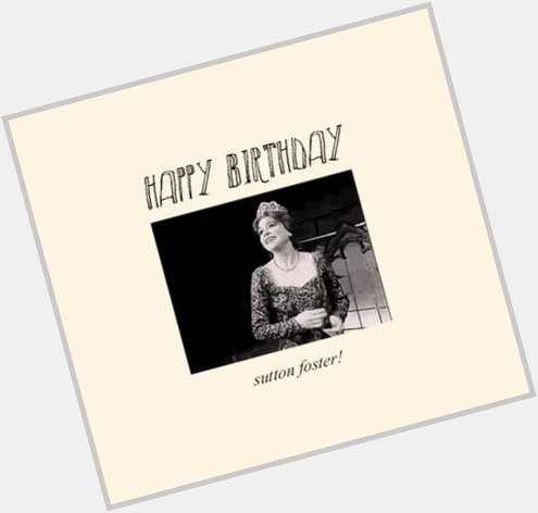 Happy Birthday, Sutton Foster!     