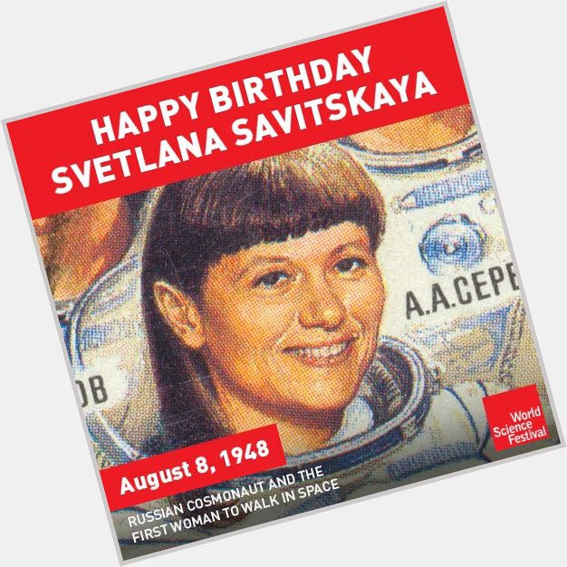 Happy Birthday, Svetlana Savitskaya! 