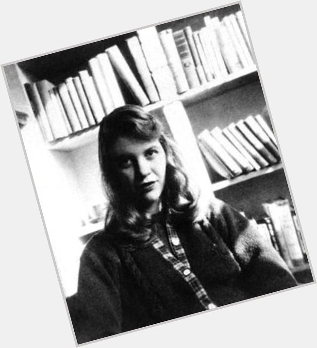   Happy Birthday Sylvia Plath, Molly Horner writes   My daughter\s fab article