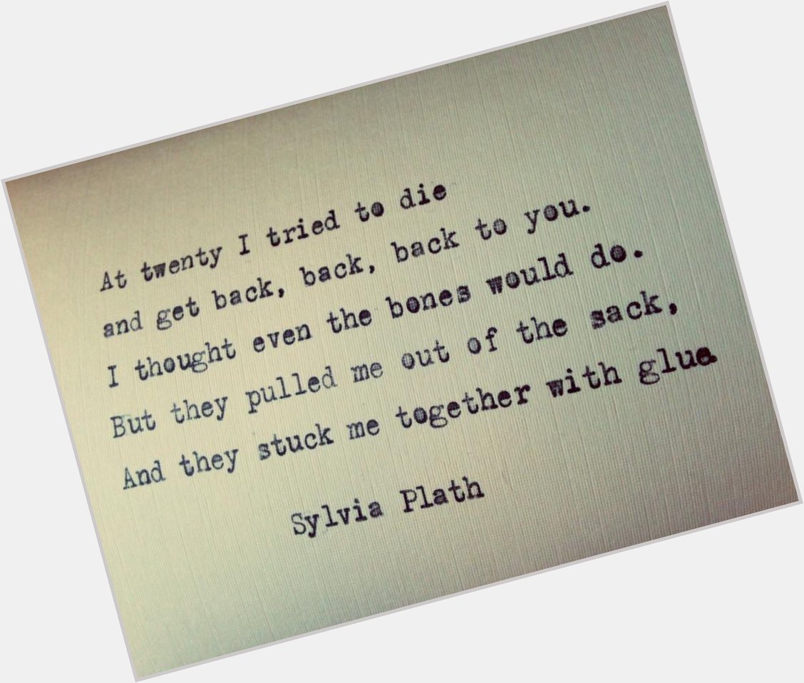 Happy birthday Sylvia Plath  