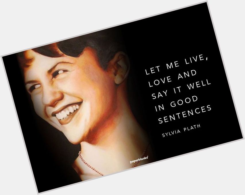 Happy Birthday to one of our favorites, Sylvia Plath. <3 