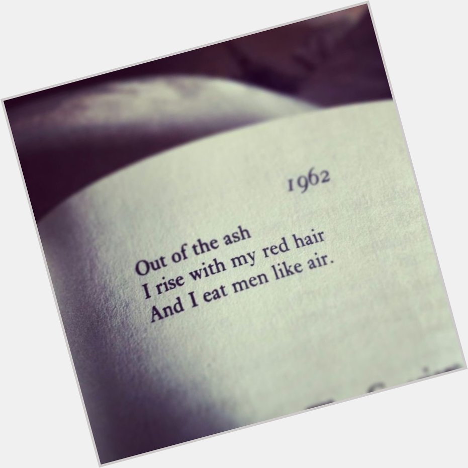 Happy birthday to my favorite writer of all time, Sylvia Plath. You have helped me find inspiration many of times. 