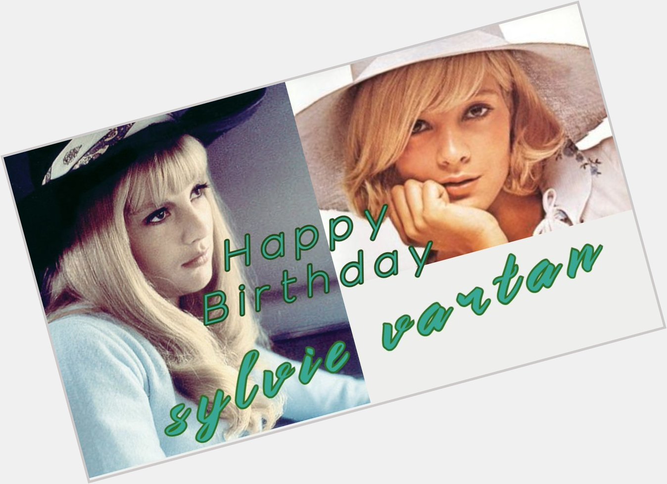 Happy Birthday sylvie vartan  (77) August 14th, 1944

IRRESISTIBLEMENT       