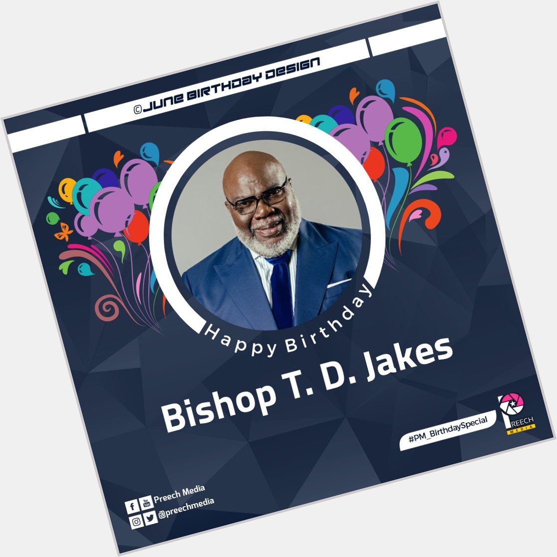 Happy birthday Bishop T. D. Jakes  