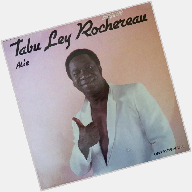 Happy birthday to Tabu Ley Rochereau! 