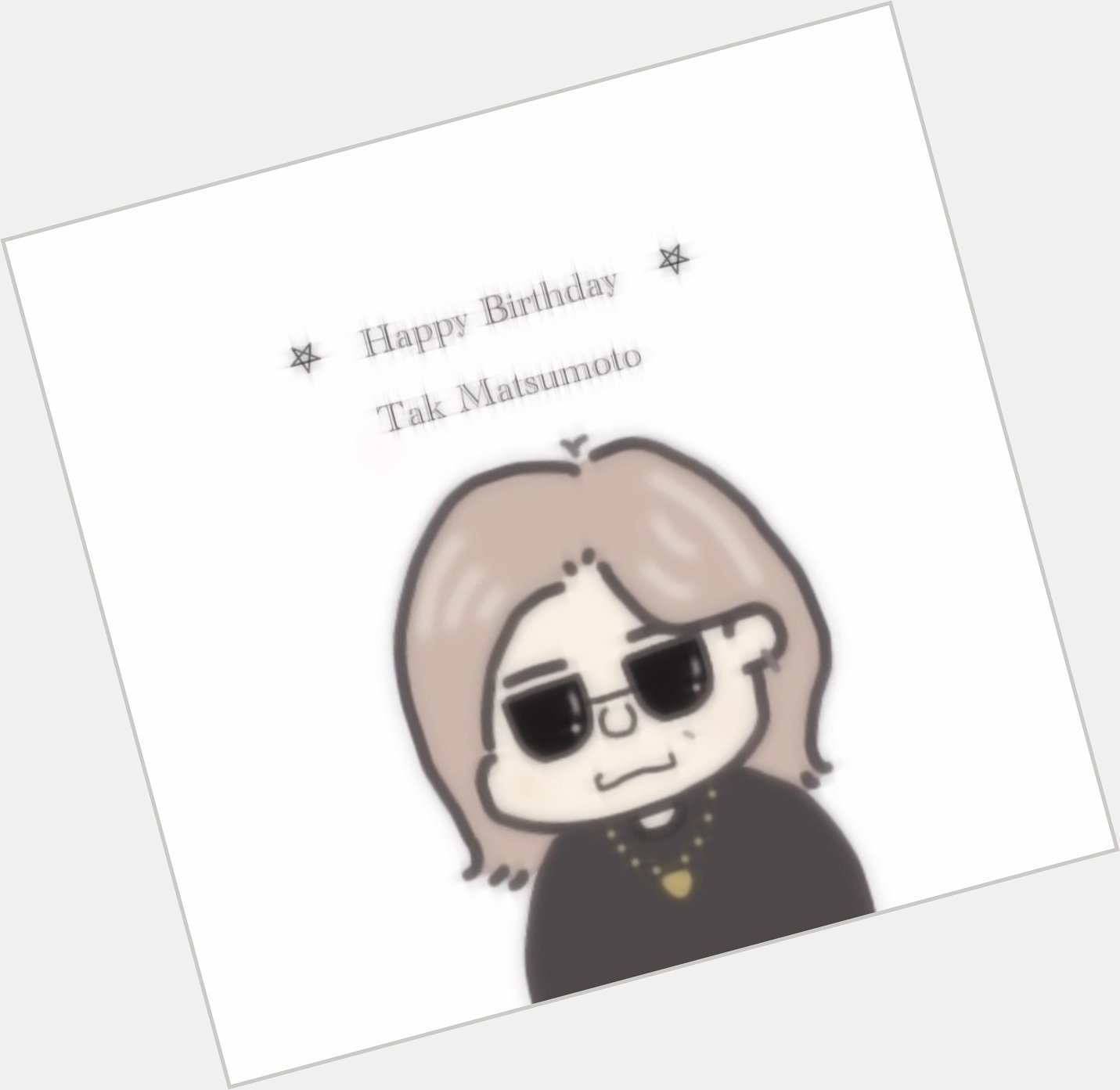  Happy Birthday    Tak Matsumoto     