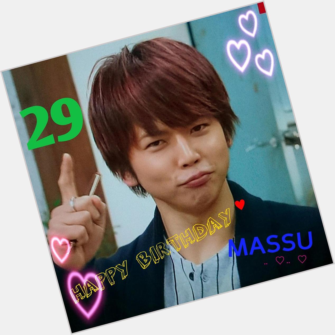 .* Happy Birthday *.
TAKAHISA MASUDA
29             \\(´ ` )/    \\( ´)/   20                     (*´ `*)   